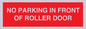 PR6194: NO PARKING IN FRONT OF ROLLER DOOR