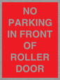 PR6194: NO PARKING IN FRONT OF ROLLER DOOR