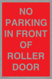 PR6194: NO PARKING IN FRONT OF ROLLER DOOR