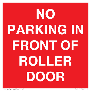 PR6194: NO PARKING IN FRONT OF ROLLER DOOR