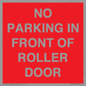 PR6194: NO PARKING IN FRONT OF ROLLER DOOR