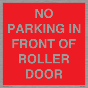 PR6194: NO PARKING IN FRONT OF ROLLER DOOR