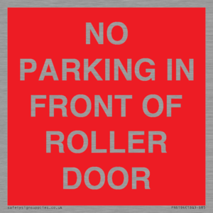 PR6194: NO PARKING IN FRONT OF ROLLER DOOR