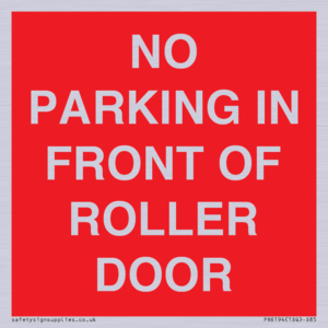 PR6194: NO PARKING IN FRONT OF ROLLER DOOR