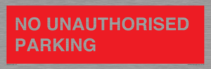 PR6197: NO UNAUTHORISED PARKING