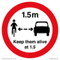 PR7867: Road prohibition Keep them alive at 1.5m
