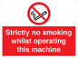PS14: strictly no smoking whilst operating this machine - safety sign