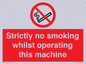 PS14: strictly no smoking whilst operating this machine - safety sign