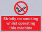 PS14: strictly no smoking whilst operating this machine - safety sign