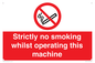 PS14: strictly no smoking whilst operating this machine - safety sign