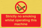 PS14: strictly no smoking whilst operating this machine - safety sign