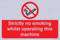 PS14: strictly no smoking whilst operating this machine - safety sign
