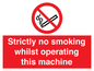PS14: strictly no smoking whilst operating this machine - safety sign