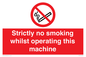 PS14: strictly no smoking whilst operating this machine - safety sign