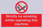 PS14: strictly no smoking whilst operating this machine - safety sign