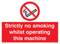PS14: strictly no smoking whilst operating this machine - safety sign