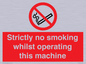 PS14: strictly no smoking whilst operating this machine - safety sign