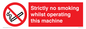 PS14: strictly no smoking whilst operating this machine - safety sign