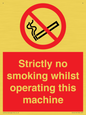 PS14: strictly no smoking whilst operating this machine - safety sign