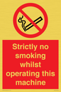 PS14: strictly no smoking whilst operating this machine - safety sign