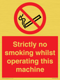 PS14: strictly no smoking whilst operating this machine - safety sign