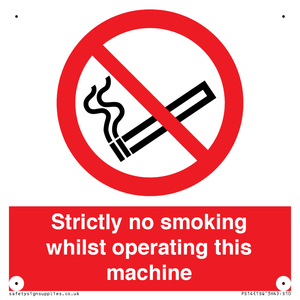 PS14: strictly no smoking whilst operating this machine - safety sign
