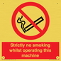 PS14: strictly no smoking whilst operating this machine - safety sign