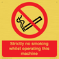 PS14: strictly no smoking whilst operating this machine - safety sign