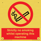 PS14: strictly no smoking whilst operating this machine - safety sign