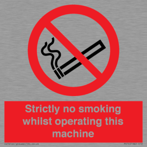 PS14: strictly no smoking whilst operating this machine - safety sign