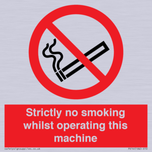 PS14: strictly no smoking whilst operating this machine - safety sign