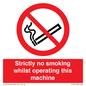 PS14: strictly no smoking whilst operating this machine - safety sign