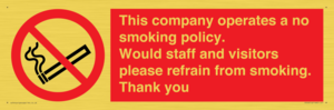 PS16: This company operates a no smoking policy. Would staff and visitors please refrain from smoking