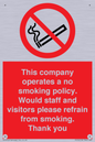 PS16: This company operates a no smoking policy. Would staff and visitors please refrain from smoking