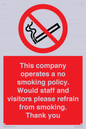 PS16: This company operates a no smoking policy. Would staff and visitors please refrain from smoking