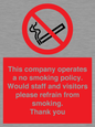 PS16: This company operates a no smoking policy. Would staff and visitors please refrain from smoking