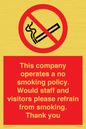 PS16: This company operates a no smoking policy. Would staff and visitors please refrain from smoking