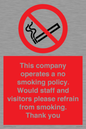PS16: This company operates a no smoking policy. Would staff and visitors please refrain from smoking