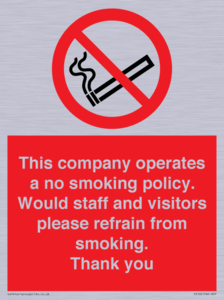 PS16: This company operates a no smoking policy. Would staff and visitors please refrain from smoking