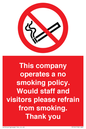 PS16: This company operates a no smoking policy. Would staff and visitors please refrain from smoking