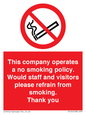 PS16: This company operates a no smoking policy. Would staff and visitors please refrain from smoking