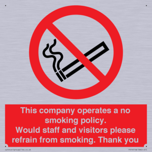 PS16: This company operates a no smoking policy. Would staff and visitors please refrain from smoking