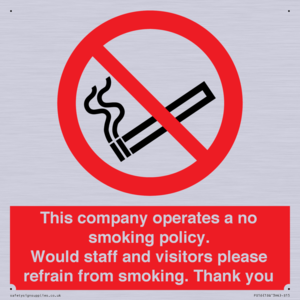 PS16: This company operates a no smoking policy. Would staff and visitors please refrain from smoking