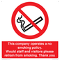 PS16: This company operates a no smoking policy. Would staff and visitors please refrain from smoking