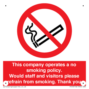 PS16: This company operates a no smoking policy. Would staff and visitors please refrain from smoking