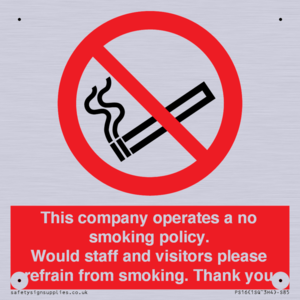PS16: This company operates a no smoking policy. Would staff and visitors please refrain from smoking
