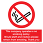 PS16: This company operates a no smoking policy. Would staff and visitors please refrain from smoking