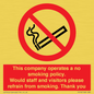 PS16: This company operates a no smoking policy. Would staff and visitors please refrain from smoking