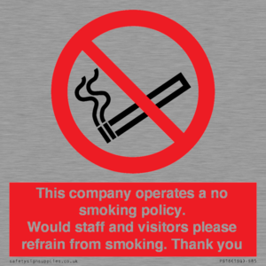 PS16: This company operates a no smoking policy. Would staff and visitors please refrain from smoking