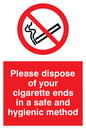 PS19: please dispose of your cigarette ends in a safe and hygienic method - safety sign